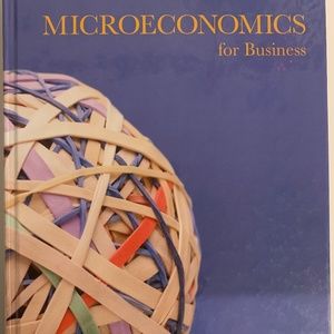 Microeconomics for Business - 3rd Custom Edition for USC Textbook